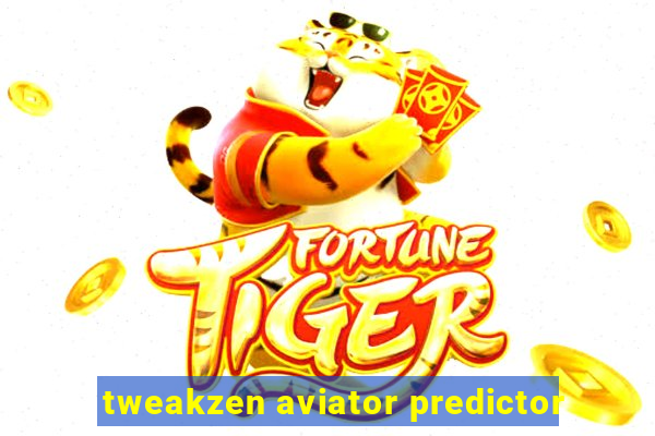 tweakzen aviator predictor